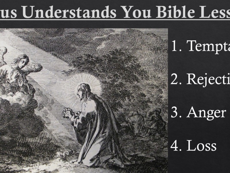 Jesus Understands You