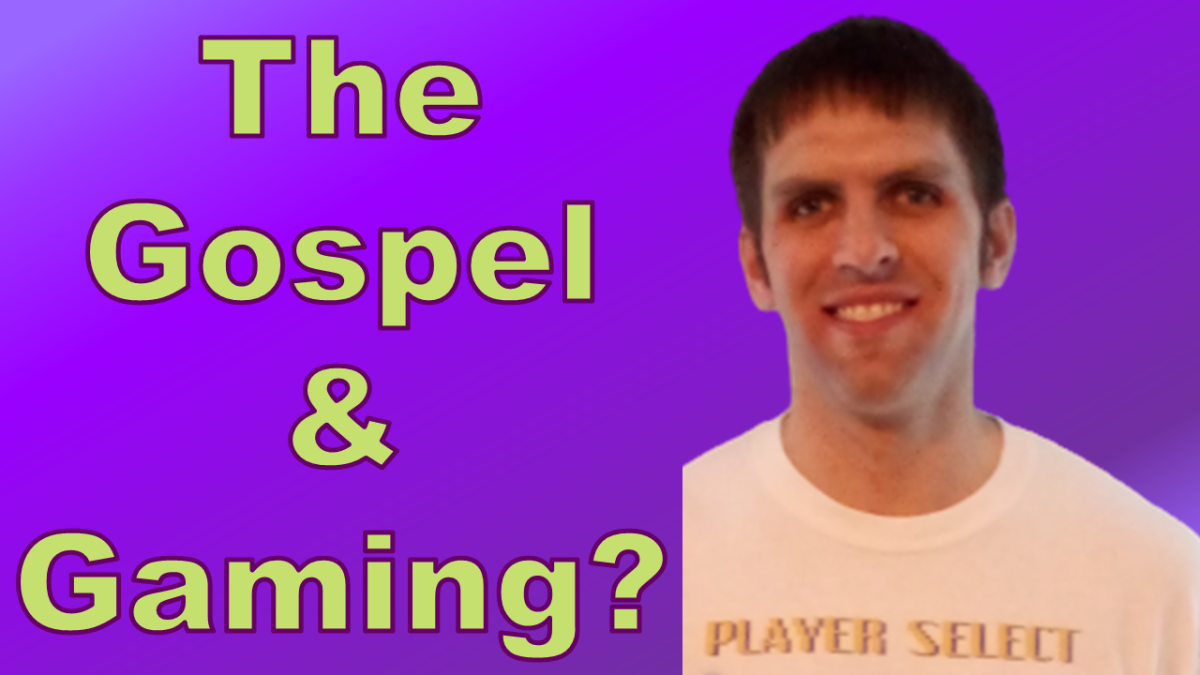 The Gospel & Gaming?